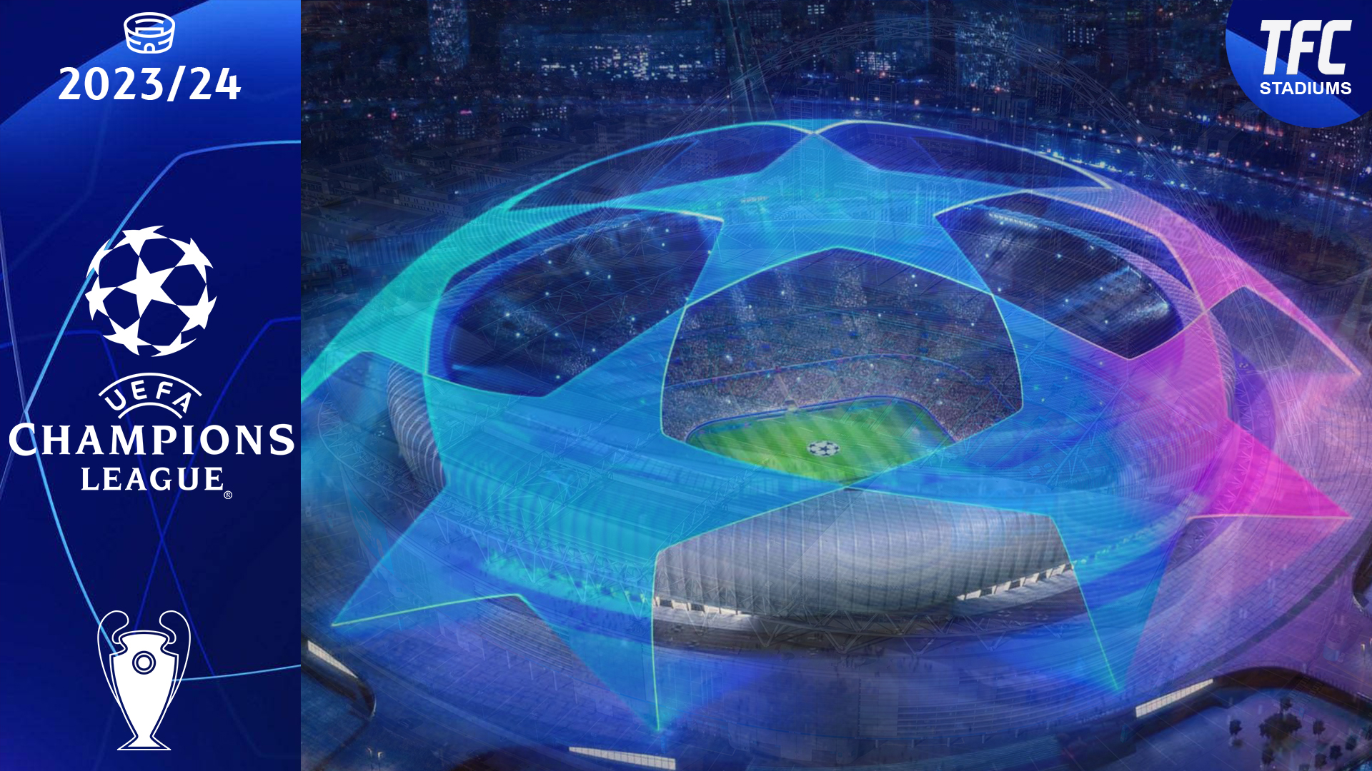 UEFA Champions League 2023/24 Stadiums TFC Stadiums